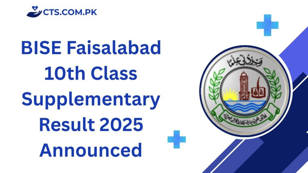 BISE Faisalabad 10th Class Supplementary Result 2025 Announced – Check Online