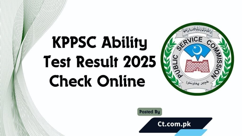 KPPSC Ability Test Result 2025 Check Online via www.kppsc.gov.pk