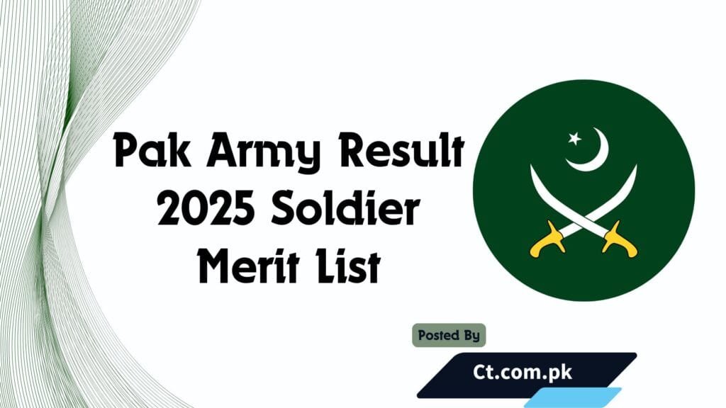 Pak Army Result 2025 Soldier Merit List Expected Date