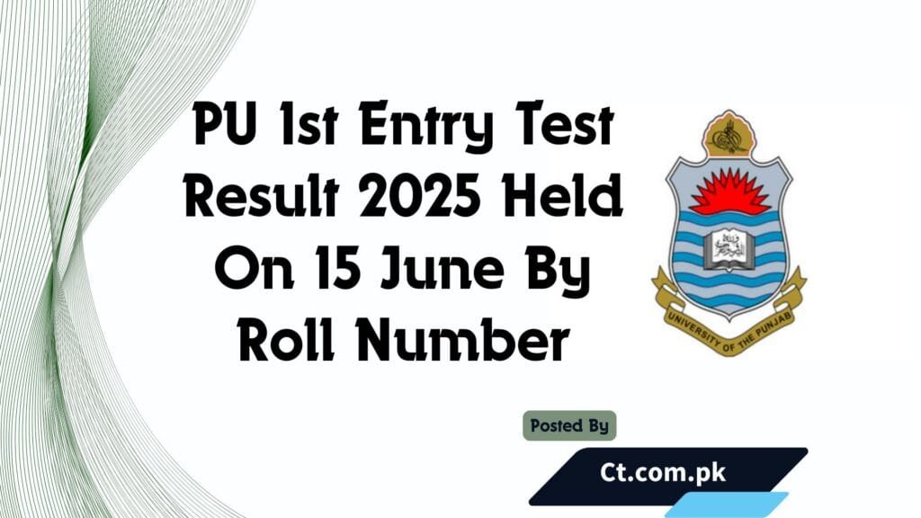 PU 1st Entry Test Result 2025 Held On 15 June By Roll Number
