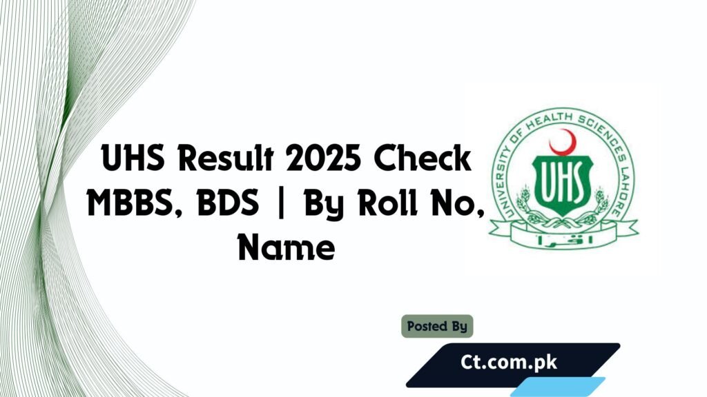 UHS Result 2025 Check MBBS, BDS | By Roll No, Name