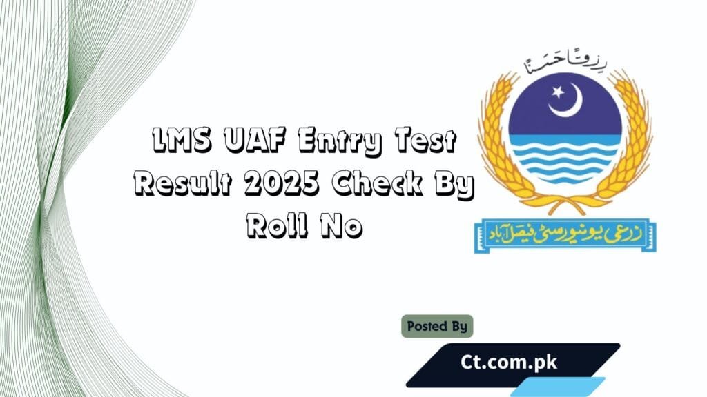 LMS UAF Entry Test Result 2025 Check By Roll No