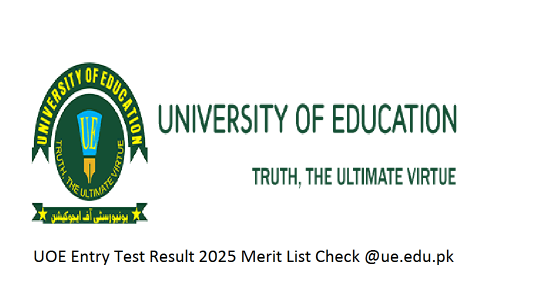 UOE Entry Test Result 2025 Merit List Check @ue.edu.pk