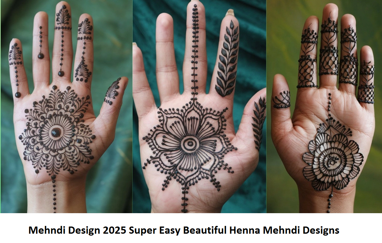 Mehndi Design 2025 Super Easy Beautiful Henna Mehndi Designs