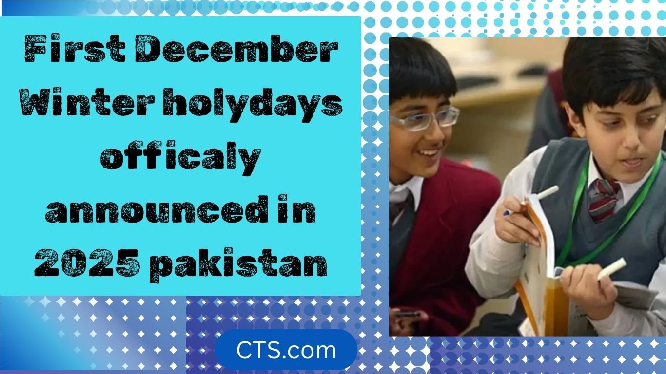 First December Winter holydays officaly announced in 2025 pakistan